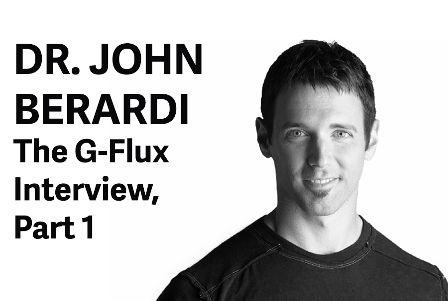 the g flux interview with dr John Berardi