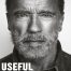 be useful by Arnold Schwarzenegger book review