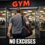 man walking into the gym making no excuses